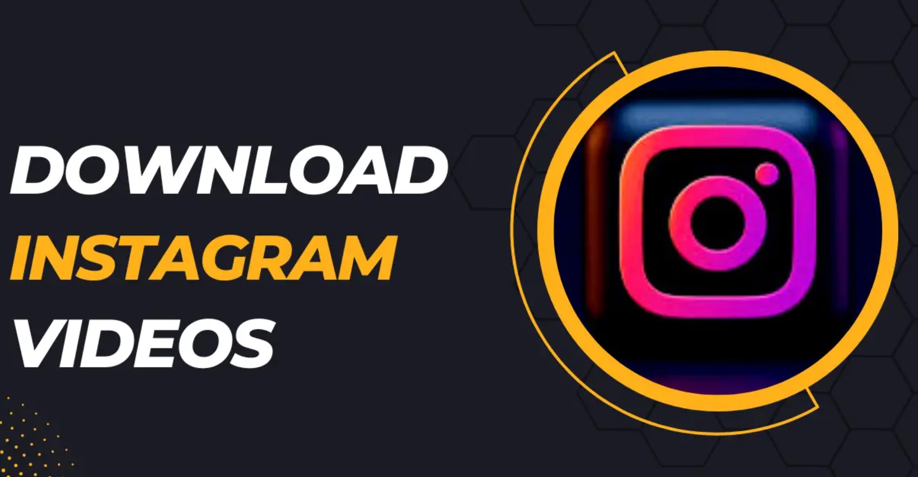 All the best ways to download Instagram videos today